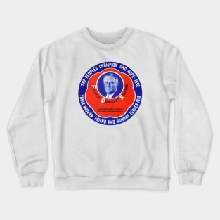 1936 People's Champion Franklin D Roosevelt Crewneck Sweatshirt